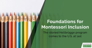 Foundations for Montessori Inclusion
